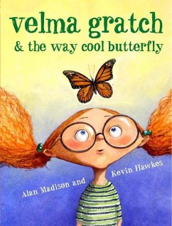 Velma Gratch and the Way Cool Butterfly (eBook, ePUB) - Madison, Alan