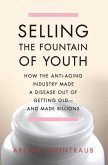 Selling the Fountain of Youth (eBook, ePUB)