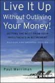 Live It Up Without Outliving Your Money! (eBook, PDF)