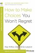 How to Make Choices You Won't Regret... - Bild 1