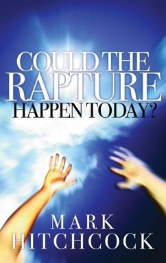 Could the Rapture Happen Today? (eBook, ePUB) - Hitchcock, Mark