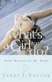 What's a Girl to Do? (eBook, ePUB)