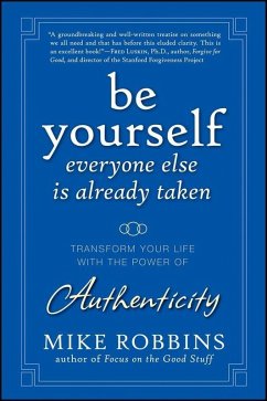Be Yourself, Everyone Else is Already Taken (eBook, PDF) - Robbins, Mike