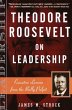 Theodore Roosevelt on Leadership... - Bild 1