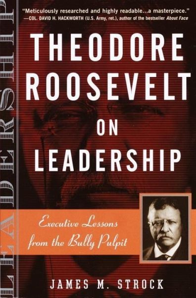 Theodore Roosevelt on Leadership (eBook, ePUB)
