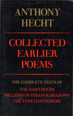 Collected Earlier Poems of Anthony Hecht (eBook, ePUB) - Hecht, Anthony