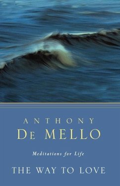 The Way to Love (eBook, ePUB) - De Mello, Anthony