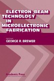 Electron-Beam Technology in Microelectronic Fabrication (eBook, PDF)