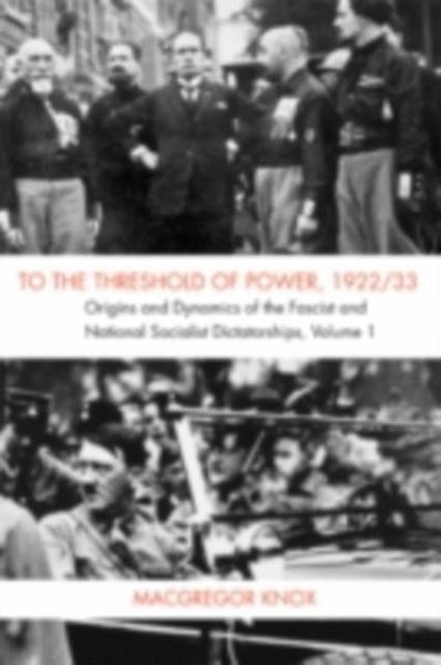 To the Threshold of Power, 1922/33: Volume 1 (eBook, PDF)