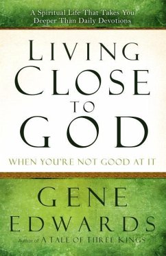 Cover Living Close to God (When You're Not Good at It) (eBook, ePUB)