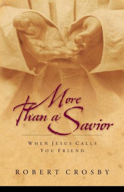 More than a Savior (eBook, ePUB) - Crosby, Robert C.