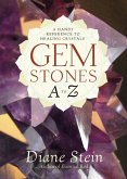 Gemstones A to Z (eBook, ePUB) Gemstones A to Z (eBook, ePUB)