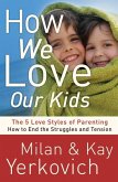 How We Love Our Kids (eBook, ePUB)