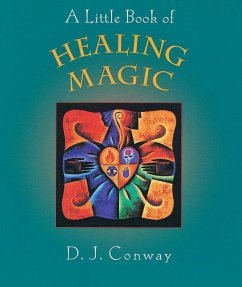 A Little Book of Healing Magic (eBook, ePUB) - Conway, D. J.