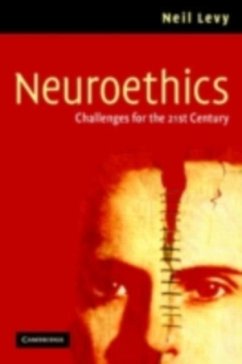 Neuroethics (eBook, PDF) - Levy, Neil