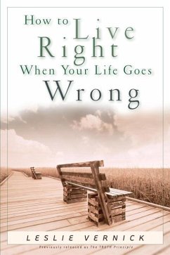 Cover How to Live Right When Your Life Goes Wrong (eBook, ePUB)