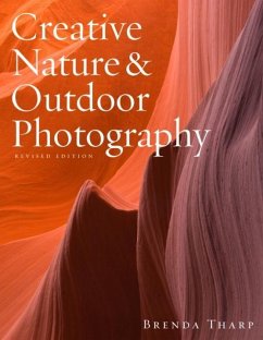 Creative Nature & Outdoor Photography, Revised Edition (eBook, ePUB) - Tharp, Brenda