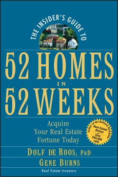 The Insider's Guide to 52 Homes in 52 Weeks (eBook, PDF) - De Roos, Dolf; Burns, Gene