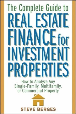 The Complete Guide to Real Estate Finance for Investment Properties (eBook, PDF) - Berges, Steve