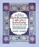 Grandmothers Are Like Snowflakes...No Two Are Alike (eBook, ePUB) Grandmothers Are Like Snowflakes...No Two Are Alike (eBook, ePUB)