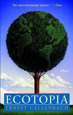 Ecotopia (eBook, ePUB) - Callenbach, Ernest