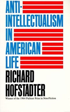 Anti-Intellectualism in American Life (eBook, ePUB) - Hofstadter, Richard