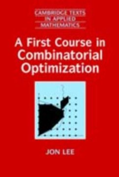 First Course in Combinatorial Optimization (eBook, PDF) - Lee, Jon
