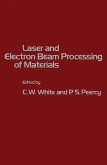 Laser and Electron Beam Processing of Materials (eBook, PDF)