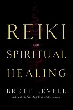 Reiki for Spiritual Healing (eBook, ePUB) - Bevell, Brett