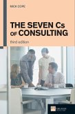 Seven Cs of Consulting, The (eBook, ePUB)