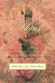 A Tribute to Moms (eBook, ePUB)
