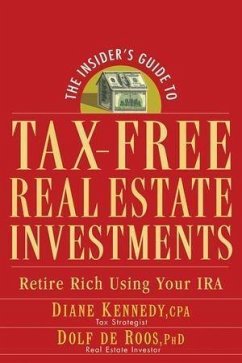 The Insider's Guide to Tax-Free Real Estate Investments (eBook, PDF) - Kennedy, Diane; De Roos, Dolf