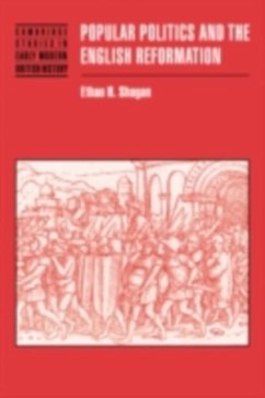 Popular Politics and the English Reformation (eBook, PDF) - Shagan, Ethan H.