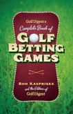 Golf Digest's Complete Book of Golf Betting Games (eBook, ePUB)