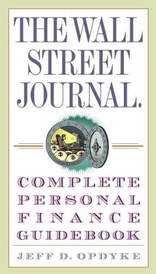 The Wall Street Journal. Complete Personal Finance Guidebook (eBook, ePUB) - Opdyke, Jeff D.