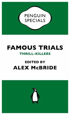 Famous Trials: Thrill-Killers (eBook, ePUB) - Mcbride, Alex
