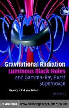 Gravitational Radiation, Luminous Black Holes and Gamma-Ray Burst Supernovae (eBook, PDF) - Putten, Maurice H. P. M. van