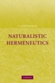 Naturalistic Hermeneutics (eBook, PDF) Naturalistic Hermeneutics (eBook, PDF)