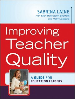 Improving Teacher Quality (eBook, PDF) - Laine, Sabrina W.; Lasagna, Molly; Behrstock-Sherratt, Ellen