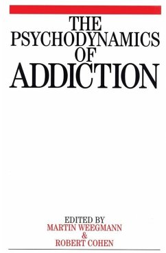 The Psychodynamics of Addiction (eBook, PDF) - Weegmann, Martin; Cohen, Marcel