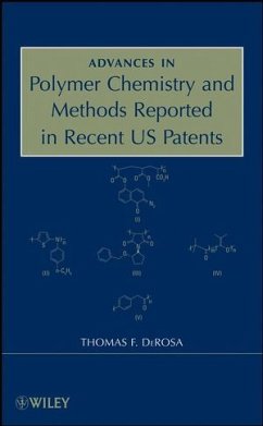 Advances in Polymer Chemistry and Methods Reported in Recent US Patents (eBook, PDF) - DeRosa, Thomas F.