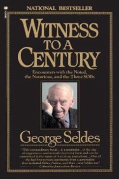 Witness to a Century (eBook, ePUB) - Seldes, George