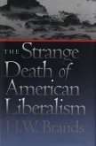 The Strange Death of American Liberalism (eBook, PDF)