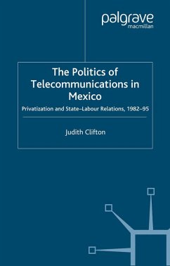 The Politics of Telecommunications In Mexico (eBook, PDF) The Politics of Telecommunications In Mexico (eBook, PDF)