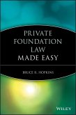 Private Foundation Law Made Easy (eBook, PDF) Private Foundation Law Made Easy (eBook, PDF)