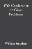 47th Conference on Glass Problems, Volume 8, Issue 3/4 (eBook, PDF)