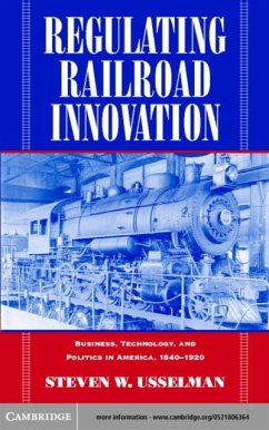 Regulating Railroad Innovation (eBook, PDF) - Usselman, Steven W.