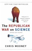 The Republican War on Science (eBook, ePUB)