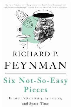 Six Not-So-Easy Pieces (eBook, ePUB) - Feynman, Richard P.; Leighton, Robert B.; Sands, Matthew