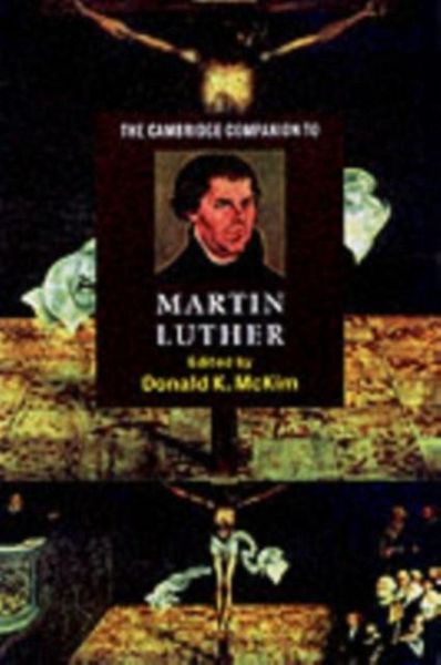 Cambridge Companion to Martin Luther (eBook, PDF) Cambridge Companion to Martin Luther (eBook, PDF)